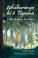 Whakarongo ki o Tupuna Listen to your Ancestors cover2